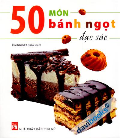 50 Món Bánh Ngọt Đặc Sắc