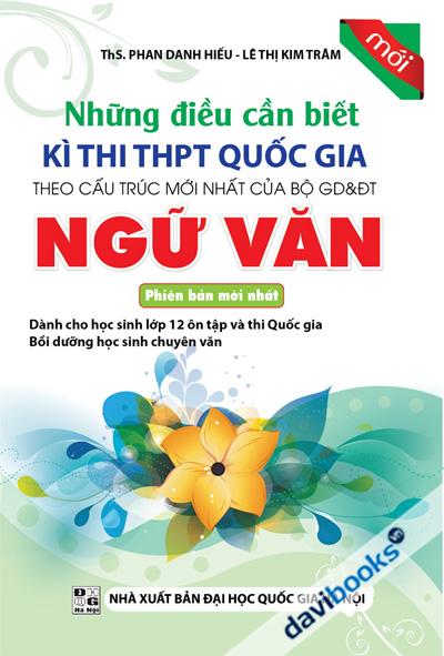 Những Điều Cần Biết Kì Thi THPT Quốc Gia Theo Cấu Trúc Mới Nhất Của Bộ Giáo Dục Và Đào Tạo Ngữ Văn