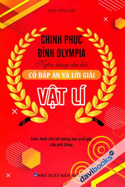 Chinh Phục Đỉnh Olympia Ngân Hàng Câu Hỏi Có Đáp Án Và Lời Giải Vật Lí