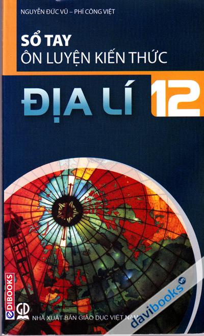 Sổ Tay Ôn Luyện Kiến Thức Địa Lí 12