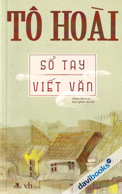 Sổ Tay Viết Văn - Tô Hoài