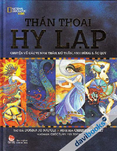 Thần Thoại Hy Lạp - Chuyện Về Các Bị Nam Thần Nữ Thần Anh Hùng Và Ác Quỷ