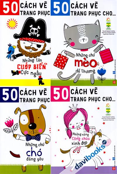 50 Cách Vẽ Trang Phục Cho (Dành Cho Trẻ 3 9 Tuổi - 4 Quyển)