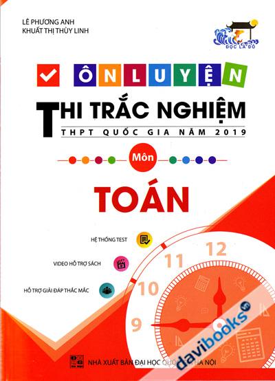 Ôn Luyện Thi Trắc Nghiệm THPT Quốc Gia Năm 2019 Môn Toán