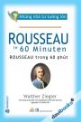 Những Nhà Tư Tưởng Lớn - ROUSSEAU Trong 60 Phút