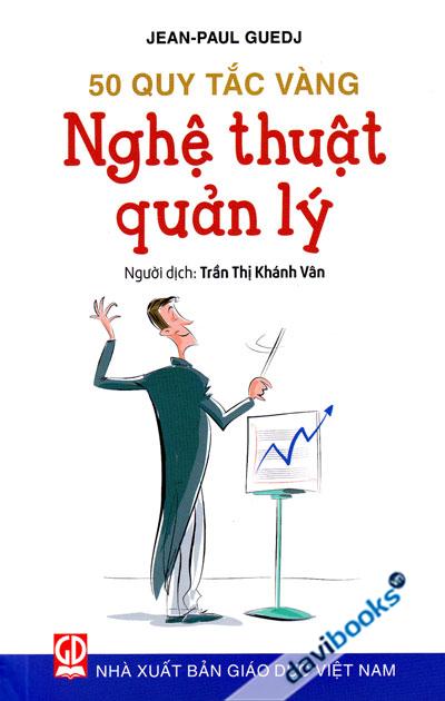 50 Quy Tắc Vàng - Nghệ Thuật Quản Lý