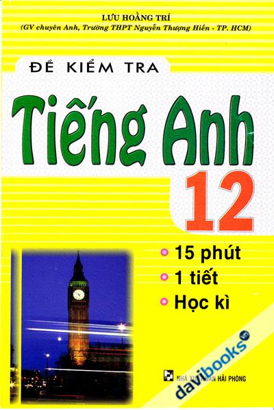 Đề Kiểm Tra Tiếng Anh 12