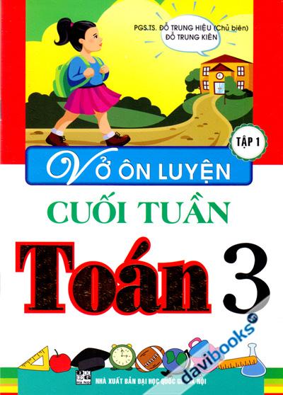 Vở Ôn Luyện Cuối Tuần Toán 3 Tập 1