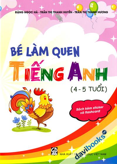 Bé Làm Quen Tiếng Anh (4 - 5 Tuổi)