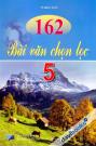 162 Bài Văn Chọn Lọc 5 162 Bài Văn Chọn Lọc 5