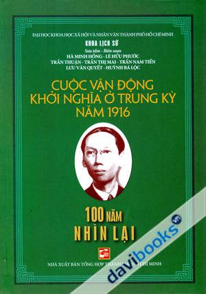Cuộc Vận Động Khởi Nghĩa Ở Trung Kỳ Năm 1916 100 Năm Nhìn Lại