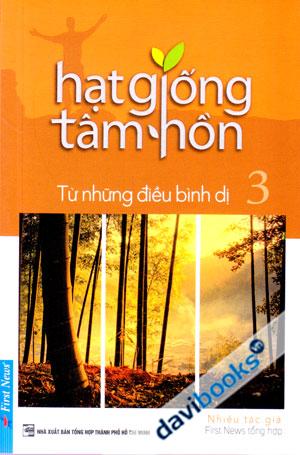 Hạt Giống Tâm Hồn Từ Những Điều Bình Dị Tập 3 (Sách bỏ túi)