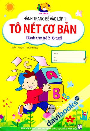 Tủ Sách Hành Trang Bé Vào Lớp 1 Tô Nét Cơ Bản Dành Cho Trẻ 5 Đến 6 Tuổi