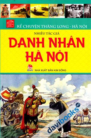 Kể Chuyện Thăng Long Hà Nội Danh Nhân Hà Nội