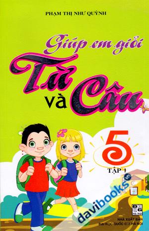 Giúp Em Giỏi Từ Và Câu 5 Tập 1