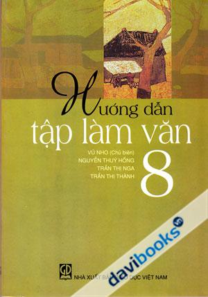 Hướng Dẫn Tập Làm Văn 8