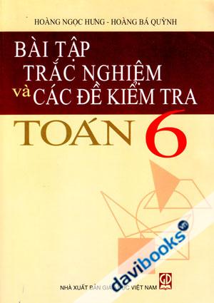 Bài Tập Trắc Nghiệm Và Các Đề Kiểm Tra Toán 6 