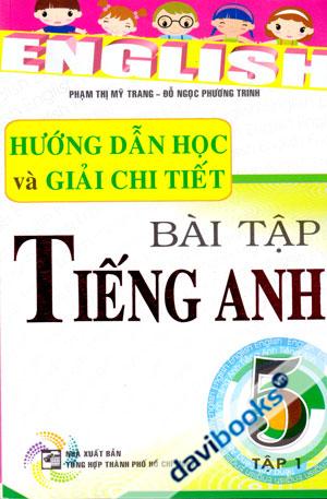 Hướng Dẫn Học Và Giải Chi Tiết Bài Tập Tiếng Anh 5 Tập 1