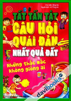 Tất Tần Tật Câu Hỏi Quái Đản Nhất Quả Đất Những Thắc Mắc Không Giống Ai