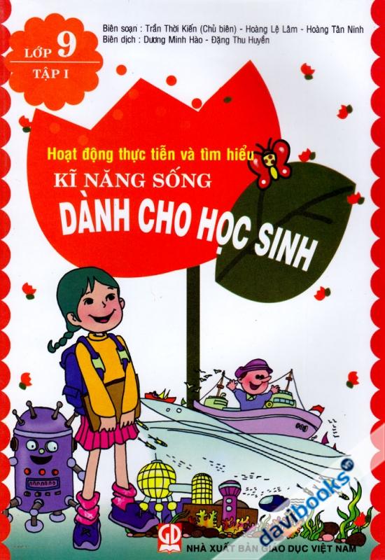 Hoạt Động Thực Tiễn Và Tìm Hiểu Kĩ Năng Sống Danh Cho Học Sinh Lớp 9 Tập 1