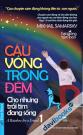 Cầu Vồng Trong Đêm Cho Những Trái Tim Đang Sống 1