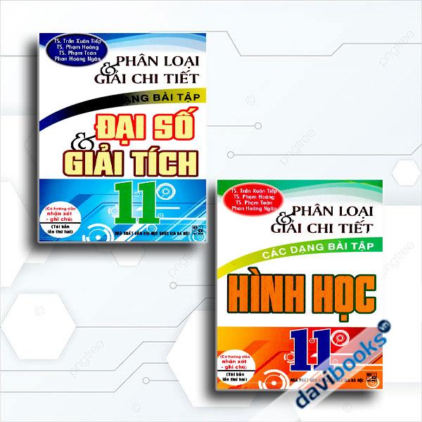 Combo Phân Loại Và Giải Chi Tiết Các Dạng Bài Tập Đại Số Giải Tích 11 + Hình Học 11 (Bộ 2 Cuốn)