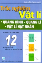 Trắc Nghiệm Vật Lí Quang Hình - Quang Lí Vật Lí Hạt Nhân 12