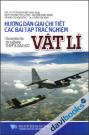 Hướng Dẫn Giải Chi Tiết Các Bài Tập Trắc Nghiệm Vật Lí - Ôn Luyện Thi Tốt Nghiệp THPT Và Đại Học