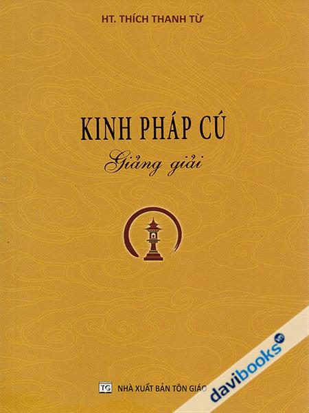 [Kinh Phật] Kinh Pháp Cú - Giảng Giải