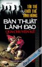 Bàn Thuật Lãnh Đạo Qua Chuyện Kể Tài Trí Thời Thế Và Anh Hùng