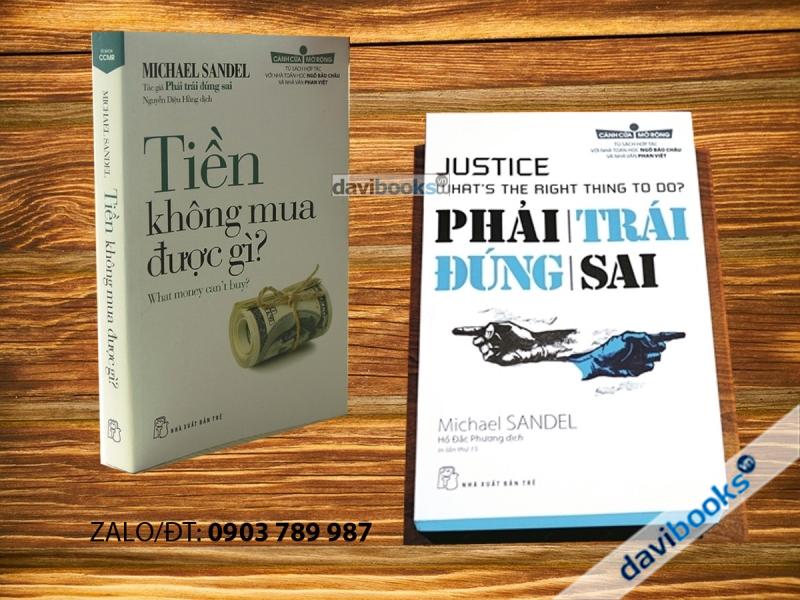 Michael Sandel: Phải Trái Đúng Sai + Tiền Không Mua Được Gì? (Bộ 2 Cuốn)
