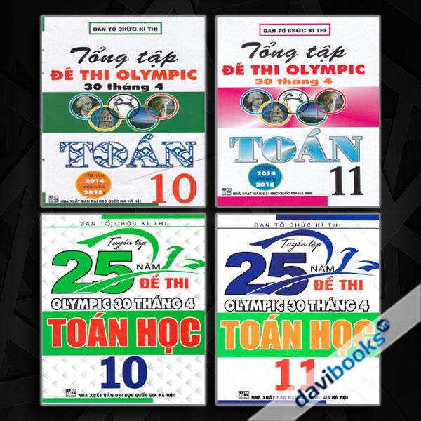 Combo Tuyển Tập 25 Năm Đề Thi Olympic 30 Tháng 4 + Tổng Tập Đề Thi Olympic 30 Tháng 4 Môn Toán Học Lớp 10 + 11 (Bộ 4 Cuốn)
