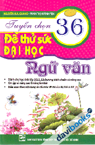 Tuyển Chọn 36 Đề Thử Đại Học Ngữ Văn