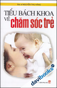 Tiểu Bách Khoa Về Chăm Sóc Trẻ