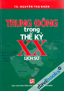 Trung Đông Trong Thế Kỷ XX - Lịch Sử