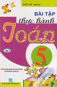Bài tập thực hành Toán lớp 5 (Tập 2)