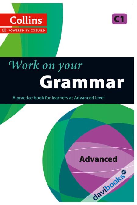 Collins Work on your Grammar Advanced C1