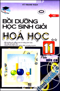 Bồi Dưỡng Học Sinh Giỏi Hóa Học 11 Tập 2 Phần Hữu Cơ