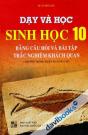 Dạy Và Học Sinh Học 10 Bằng Câu Hỏi Và Bài Tập Trắc Nghiệm Khách Quan