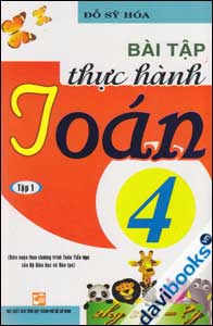Bài tập thực hành Toán lớp 4 (Tập 1)