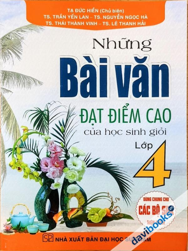 Những Bài Văn Đạt Điểm Cao Của Học Sinh Giỏi Lớp 4 (Bộ SGK Hiện Hành)