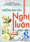 Những Bài Văn Nghị Luận Đặc Sắc Văn Lớp 8 (Bộ SGK Hiện Hành)