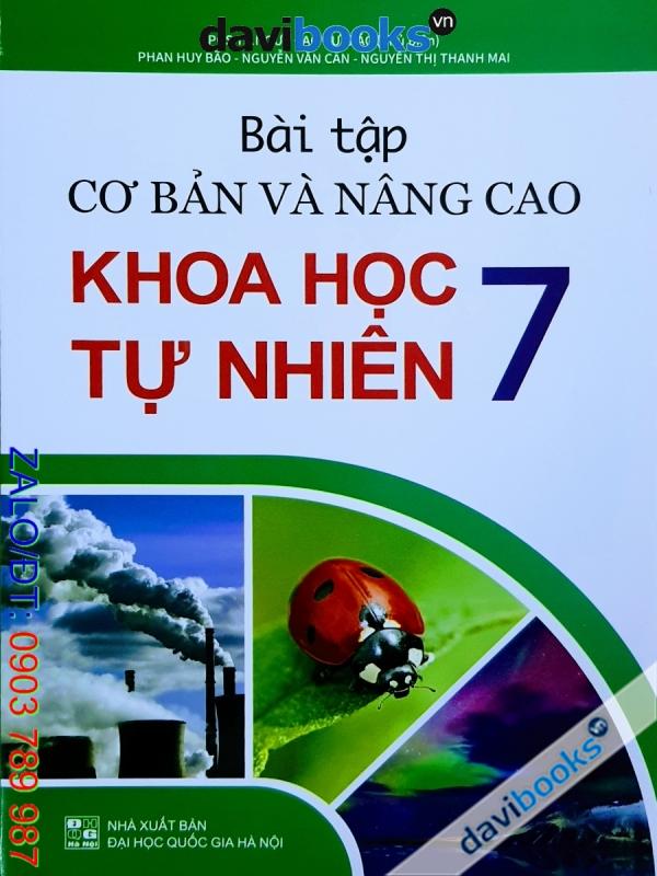 Bài Tập Cơ Bản Và Nâng Cao Khoa Học Tự Nhiên 7 (Bộ SGK Hiện Hành)