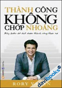 Thành Công Không Chớp Nhoáng Bảy Bước Để Đạt Được Thành Công Thật Sự