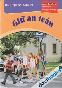 Rèn Luyện Thói Quen Tốt Giữ An Toàn