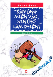 Đàn Ông Miễn Vào Xin Chớ Làm Phiền 