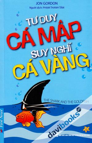 Tư Duy Cá Mập Suy Nghĩ Cá Vàng