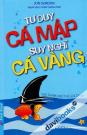 Tư Duy Cá Mập Suy Nghĩ Cá Vàng