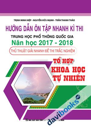Hướng Dẫn Ôn Tập Nhanh Kì Thi Trung Học Phổ Thông Quốc Gia Năm Học 2017 2018 Thủ Thuật Giải Nhanh Đề Thi Trắc Nghiệm Tổ Hợp Khoa Học Tự Nhiên