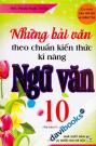 Những Bài Văn Theo Chuẩn Kiến Thức Kĩ Năng Ngữ Văn 10
